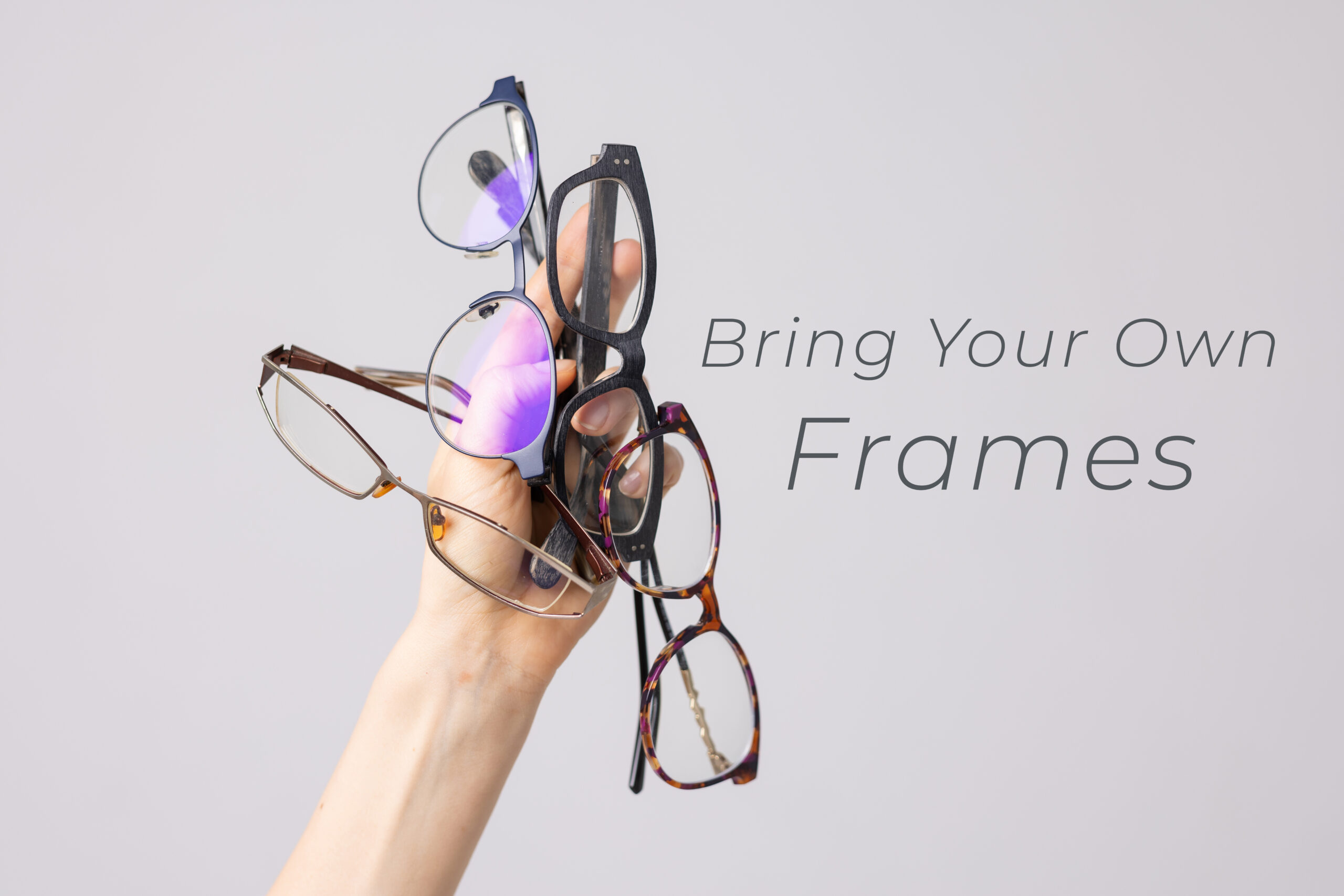 Bring Your Own Frames